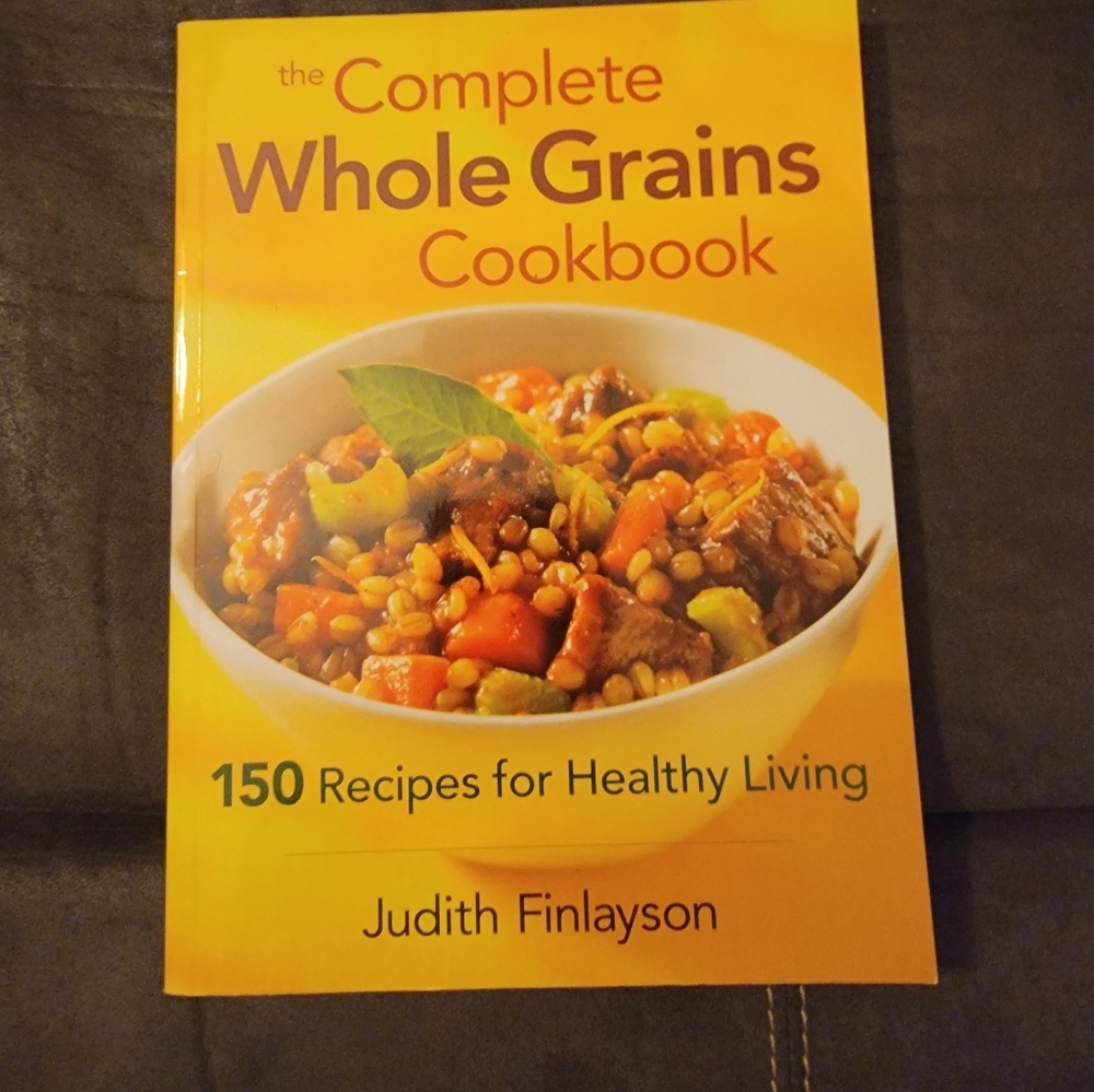 The Complete Whole Grains Cookbook by Judith‎ Finlayson